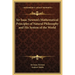 Sir Isaac Newton's Mathematical Principles of Natural Philosophy and His System of the World