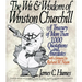 The Wit & Wisdom of Winston Churchill: A Treasury of More Than 1,000 Quotations and Anecdotes