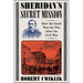 Sheridan's Secret Mission: How the South Won the War After the Civil War