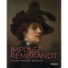 Impulse Rembrandt: Teacher, Strategist, Bestseller