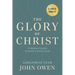 John Owen The Glory of Christ: In Modern English and with a Study Guide (LARGE PRINT)