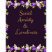 Social Anxiety and Loneliness Workbook: Ideal and Perfect Gift for Social Anxiety and Loneliness Workbook Best gift for You, Parent, Wife, Husband, Bo