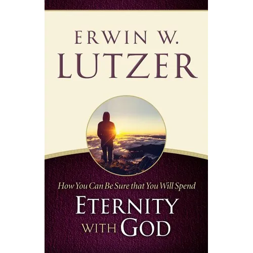 How You Can Be Sure You Will Spend Eternity with God