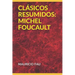 Clásicos Resumidos: Michel Foucault