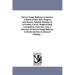 Narrow Gauge Railways in America. A Sketch of their Rise, Progress and Success, Valuable Statistics As to Grades, Curves, Weight of Rail, Locomotives,