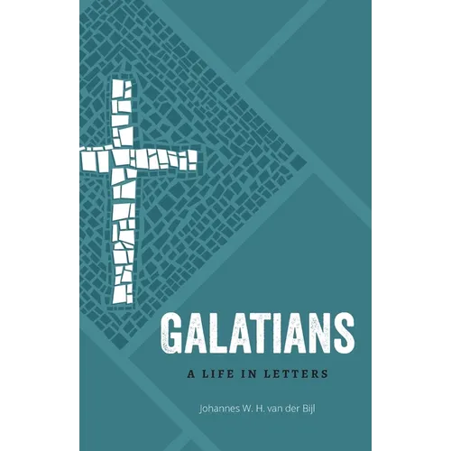 Galatians: A Life in Letters