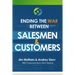 Ending The War Between Salesmen & Customers
