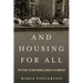 And Housing for All: The Fight to End Homelessness in America