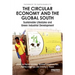 The Circular Economy and the Global South: Sustainable Lifestyles and Green Industrial Development