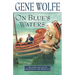 On Blue's Waters: Volume One of 'The Book of the Short Sun'