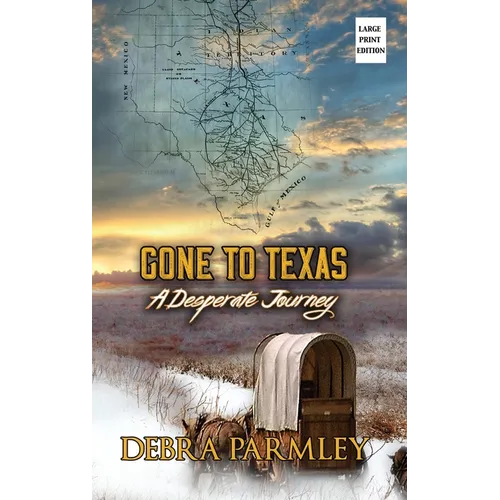 Gone to Texas: A Desperate Journey