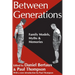 Between Generations: Family Models, Myths and Memories