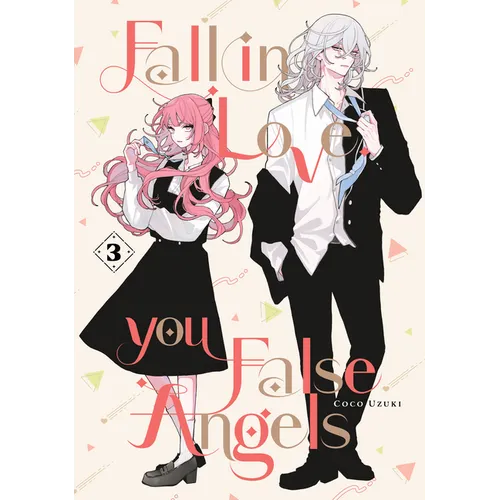 Fall in Love, You False Angels 3
