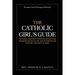 The Catholic Girl's Guide: Counsels and Devotions for Girls in the Ordinary Walks of Life