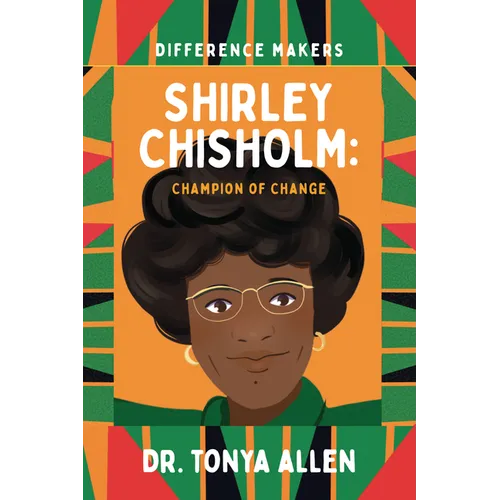 Shirley Chisholm: Champion of Change