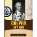 Culper Spy Ring: A Brief Overview from Beginning to the End