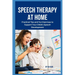 Speech Therapy at Home: Practical Tips and Fun Exercises to Support Your Child's Speech Development