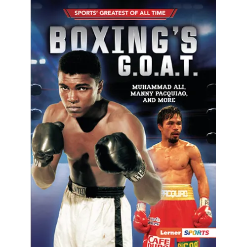 Boxing's G.O.A.T.: Muhammad Ali, Manny Pacquiao, and More