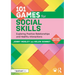 101 Games for Social Skills: Exploring Positive Relationships and Healthy Interactions