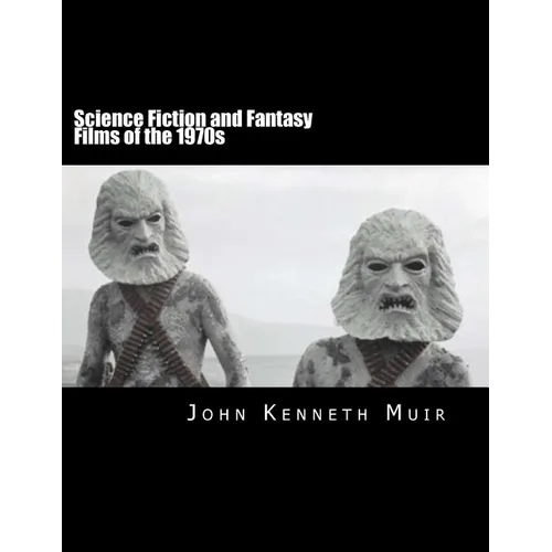 Science Fiction and Fantasy Films of the 1970s