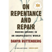 On Repentance and Repair: Making Amends in an Unapologetic World