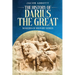 The History of Darius the Great: Makers of History Series
