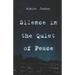 Silence in the Quiet of Peace