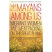 The Mayans Among Us: Migrant Women and Meatpacking on the Great Plains