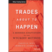 Trades about to Happen: A Modern Adaptation of the Wyckoff Method