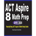 ACT Aspire 8 Math Prep 2019 - 2020: Step-By-Step ACT Aspire 8 Math Study Guide