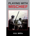 Playing with Mischief