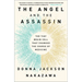 The Angel and the Assassin: The Tiny Brain Cell That Changed the Course of Medicine