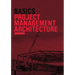 Basics Project Management Architecture