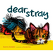 Dear Stray
