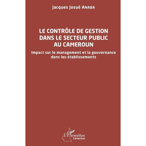 Le contrôle de gestion dans le secteur public au Cameroun: Impact sur le management et la gouvernance dans les établissements