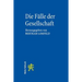 Die Falle Der Gesellschaft: Eine Neue PRAXIS Soziologischer Jurisprudenz
