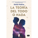 La Teorã-A del Todo O NADA / The Theory of Everything or Nothing