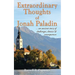 Extraordinary Thoughts of Jonah Paladin: ... an ancient story of challenges, choices & consequences