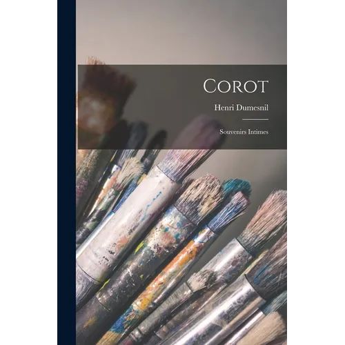 Corot: Souvenirs Intimes