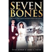 Seven Bones: Two Wives, Two Violent Murders, a Fight for Justice