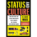 Status and Culture: How Our Desire for Social Rank Creates Taste, Identity, Art, Fashion, and Constant Change