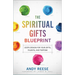 The Spiritual Gifts Blueprint: God's Design for Your Gifts, Talents, and Purpose