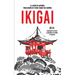 Ikigai: El arte japonés para cumplir y vivir todos tus sueños
