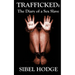 Trafficked: The Diary of a Sex Slave