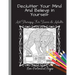 Declutter Your Mind And Believe In Yourself: Art Therapy For Teens And Adults