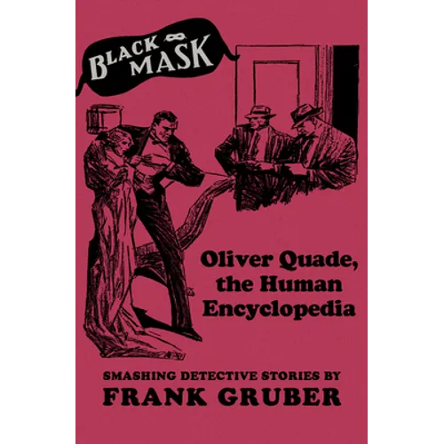 Oliver Quade, the Human Encyclopedia: Smashing Detective Stories