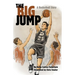 The Big Jump: A Basketball Story