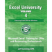 Excel University Volume 4 - Featuring Excel 2016 for Windows: Microsoft Excel Training for CPAs and Accounting Professionals