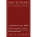 Leatherwork and Books - A Collection of Historical Articles on the Use of Leather for Bookmarks, Book Bindings and Book Ends