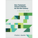 New Testament Textual Criticism for the 21st Century: A Practical Guide